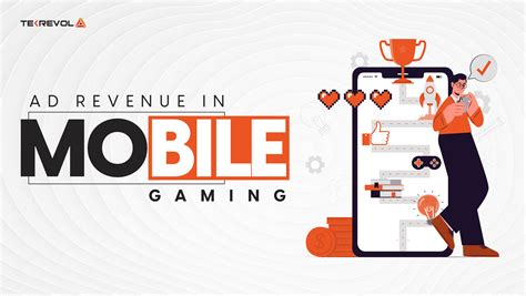 Ad Revenue in Mobile Gaming – Earning Tips for Marketers.